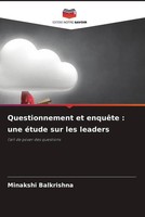 Minakshi Balkrishna | Questionnement Et EnquêTe : Une éTude Sur Les Leaders