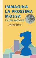 Angelo Spina | Immagina La Prossima Mossa | Taschenbuch | Italienisch (2019)