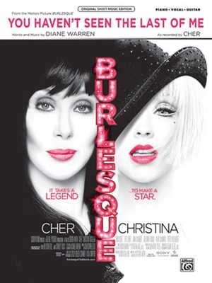 You Haven't Seen the Last of Me (from the Motion Picture Burlesque): Piano/Vocal