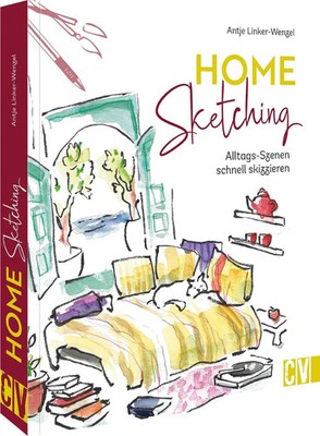 Home Sketching | Alltags-Szenen schnell skizzieren | Antje Linker-Wenzel | Buch