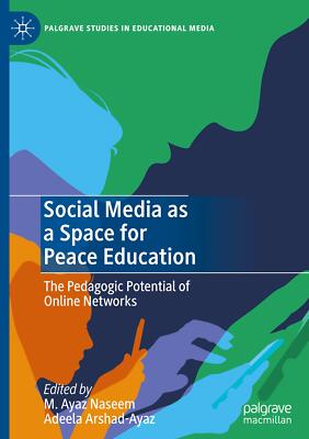 Social Media as a Space for Peace Education | Buch | 9783030509484
