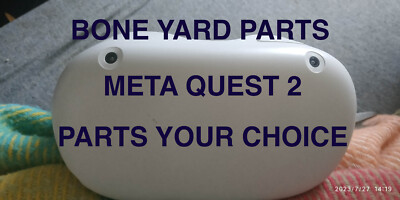BONEYARD PARTS : OCULUS META QUEST 2 PARTS YOUR CHOICE USED