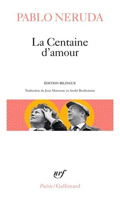 La Centaine d'amour - mass market paperback Neruda, Pablo|Marcenac, Jean|Bon...