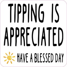 6in x 6in Have a Blessed Day Tipping Is Appreciated Magnet Car Magnetic Sign