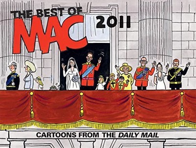 The Best of MAC 2011: Cartoons from the Daily Ma by Stan McMurtry mac 1907554378