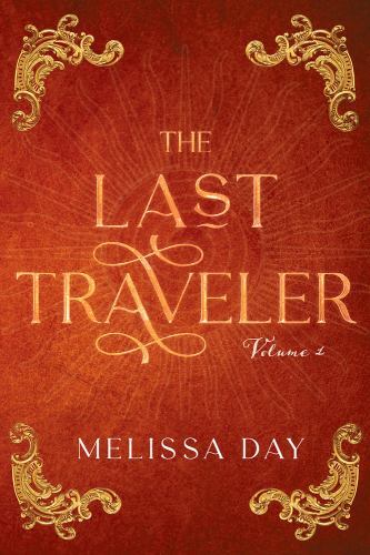 Last Traveler by Melissa Day and E. Day - 2023 Trade Paperback Adventure