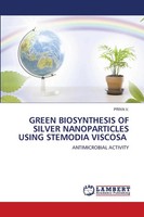 Green Biosynthesis OF Silver Nanoparticles Using Stemodia Viscosa Priya V. Buch