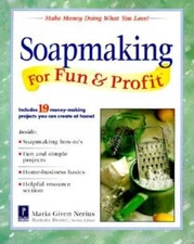 Soapmaking for Fun  Profit: Make Money Doing What You Love - ACCEPTABLE