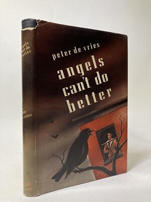 Peter De Vries / ANGELS CAN'T DO BETTER SIGNED FIRST EDITION 1944