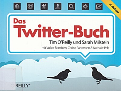 Das Twitter-Buch [Taschenbuch] [2013] O'Reilly, Tim  3. Auflage,