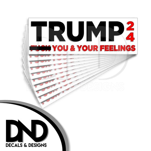 Trump 2024 - F*ck You and Your Feelings MAGA Right Wing Decal Sticker D&5 Pack - Bild 2 von 6