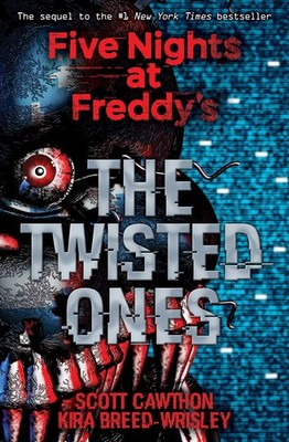 The Twisted Ones: Five Nights at Freddy s (Original Trilogy Book 2)