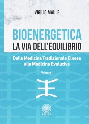 Neues Buch - Vigilio Maule - Bioenergetik. La Via Dell'Equilibrio.  - Psyche 2
