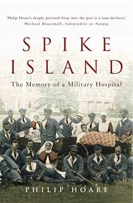 Spike Island: The Memory of a - Paperback, by Hoare Philip - Acceptable n