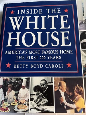 Inside the White House: America's Most Famous Home the First 200 Years - Car...