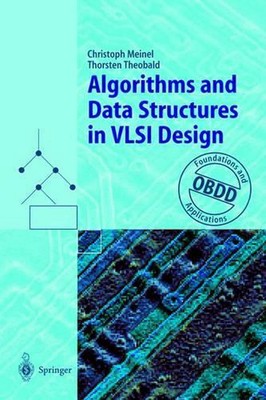 Algorithms and Data Structures in VLSI Design: OBDD - Foundations and Applicatio