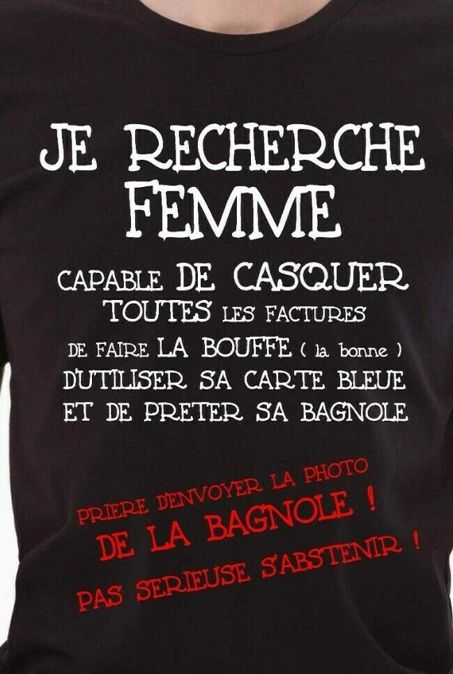 T-shirt homme humoristique, drôle  je recherche femme