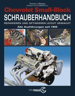 Chevrolet Small-Block: Schrauberhandbuch | REPARIEREN & OPTIMIEREN 