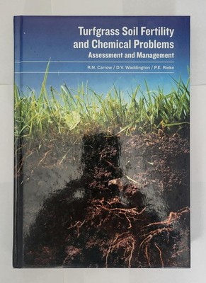 Turfgrass Soil Fertility & Chemical Problems by D. V. Waddington