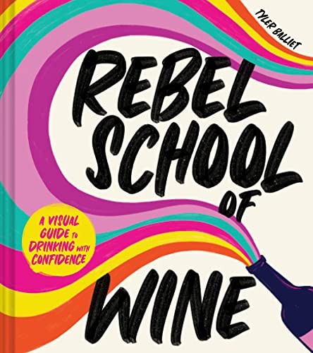 Rebel School Of Wine by Tyler Balliet (Hardback Book) - Image 8
