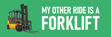My Other Ride Is A Forklift Sticker Large 3x9 Funny Vehicle Car Stickers