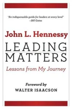 Leading Matters: Lessons from My Journey - Hardcover By Hennessy, John L. - GOOD