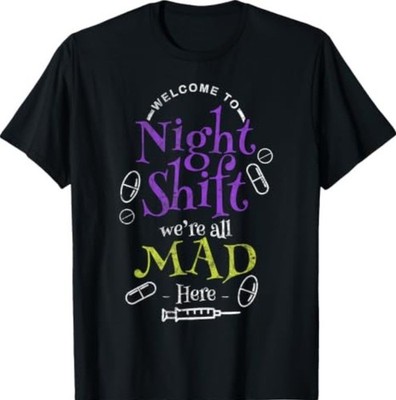 Night Shift Nurse Design for a Registered Nurse T-Shirt