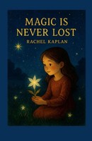 Rachel Kaplan | Magic Is Never Lost | Taschenbuch | Englisch (2025) | [.]