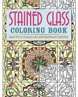 Stained Glass Colouring Book: Beautiful, Classic and Contemporary Designs by Arcturus Publishing (Paperback, 2014)