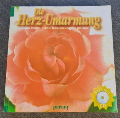 Die Herz-Umarmung - Dieses Buch kann Beziehungen heilen