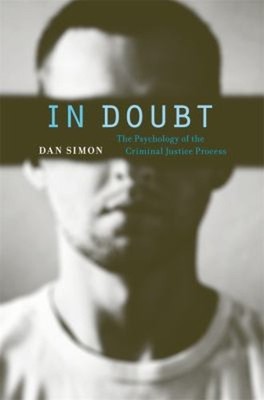 In Doubt : The Psychology of the Criminal Justice Process Hardcov