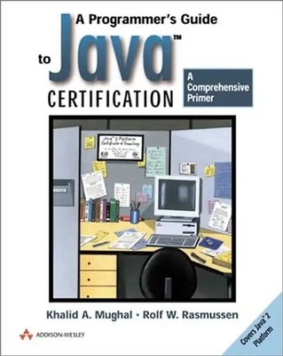 A Programmer's Guide to Java Certification: A Comprehensive Primer (Addison-Wesl