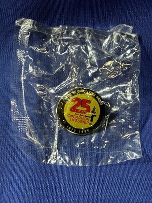 OPERATION LIFESAVER 25 Year Anniversary Pin 1972-1997 You're Our Living Proof