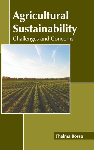 Agricultural Sustainability: Challenges and Concerns (Hardback)