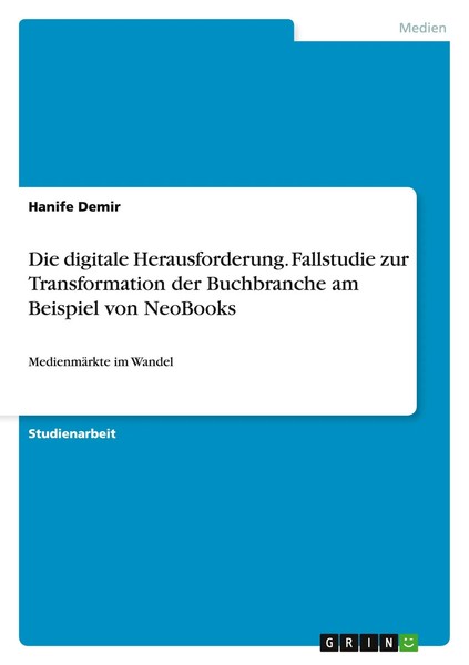 Hanife Demir | Die Digitale Herausforderung. Fallstudie Zur Transformation...-image