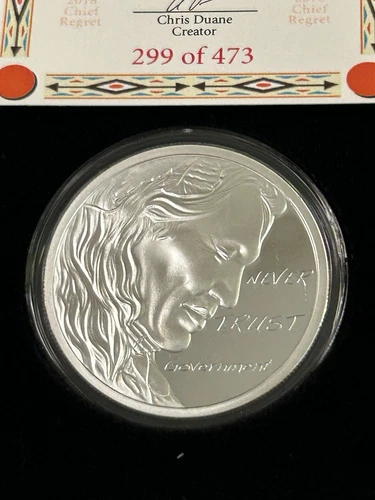 2018 Chief Regret, Never Trust Government, 1 Troy Oz. Silver Proof Medallion