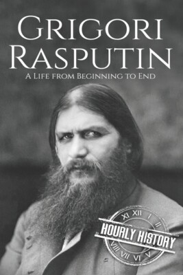 Grigori Rasputin: A Life From Beginning To End