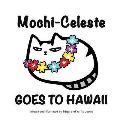 Yuriko Justus Edgar Justus Mochi-Celeste Goes to Hawaii (Paperback) (UK IMPORT)
