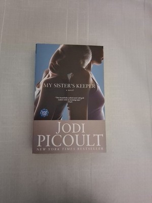 My Sister's Keeper : A Novel by Jodi Picoult (2005, Trade Paperback)