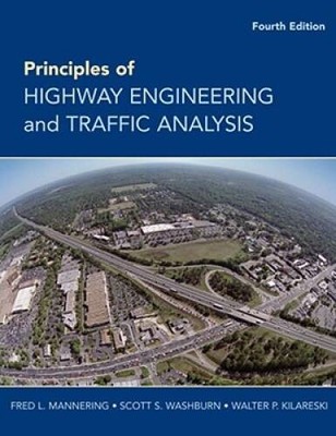 Principles of Highway Engineering and Traffic Analysis - Hardcover - VERY GOOD