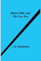 Bahá'U'lláH And The New Era J. E. Esslemont Taschenbuch Kartoniert / Broschiert