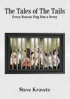 Steve Kravetz | The Tales Of The Tails/ Every Rescue Dog Has A Story | Buch