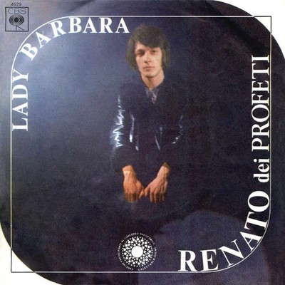 Renato Dei Profeti - Lady Barbara (7'')