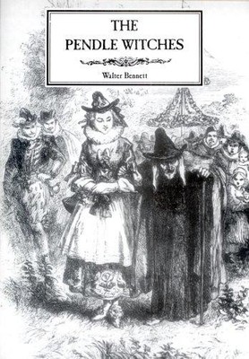 The Pendle Witches - Bennett, Walter