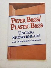 2009 Paper Bags Plastic Bags Unclog Showerheads & Other Simple Solutions Booklet
