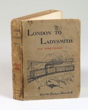 Winston S. Churchill - London to Ladysmith, Canadian first edition, wraps, 1900