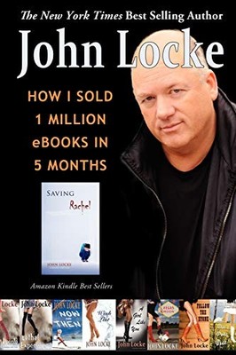 How I Sold 1 Million eBooks in 5 Months, Locke, John