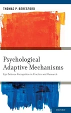 Psychological Adaptive Mechanisms: Ego Defense Recognition in Practice and: New