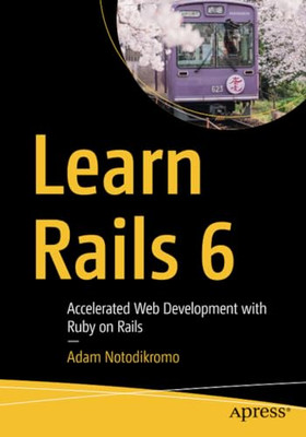 Learn Rails 6: Accelerated Web Development with Ruby on - Paperback / softback N