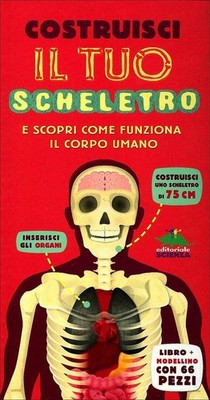 Costruisci il tuo scheletro e scopri come funziona il corpo umano. Con gadge...